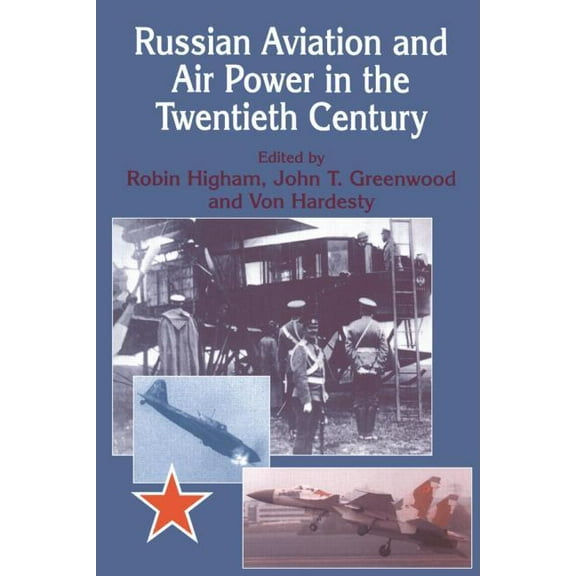 Studies in Air Power Russian Aviation and Air Power in the Twentieth Century, (Paperback)