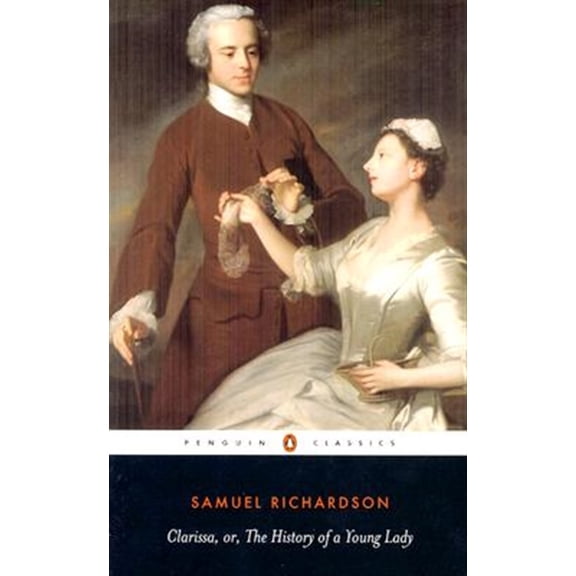 Pre-Owned Clarissa: Or the History of a Young Lady