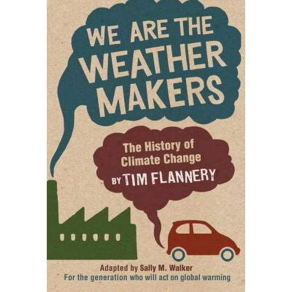 Pre-Owned We Are the Weather Makers: The History of Climate Change (Paperback) 0763646563 9780763646561