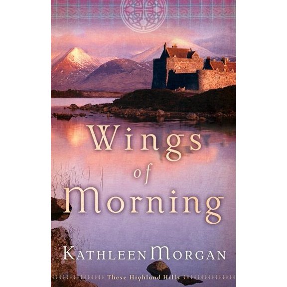 These Highland Hills Wings of Morning, Book 2, (Paperback)