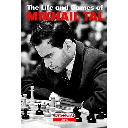 Life & Games of Mikhail Tal (Mikhail Tal Best Games)