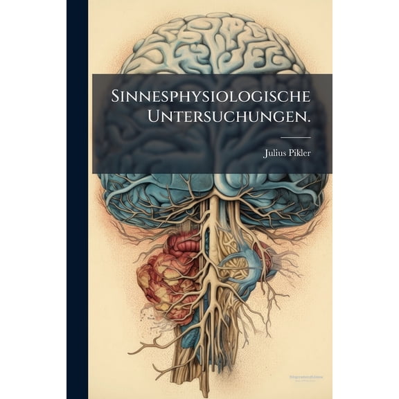 Sinnesphysiologische Untersuchungen. (Paperback)