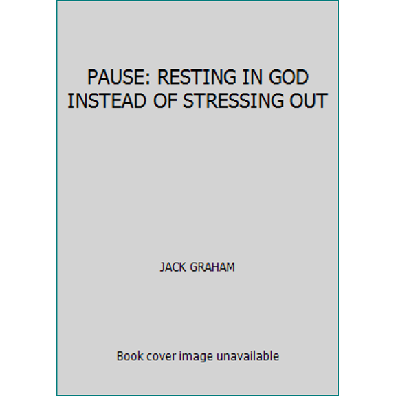 Pre-Owned PAUSE: RESTING IN GOD INSTEAD OF STRESSING OUT (Unknown) 0970377819 9780970377814