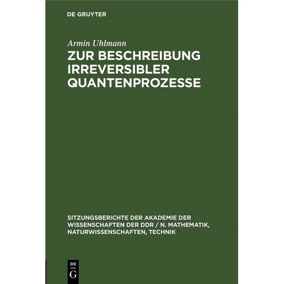 Sitzungsberichte der Akademie der Wissen Zur Beschreibung Irreversibler Quantenprozesse, Book 1976, (Hardcover)