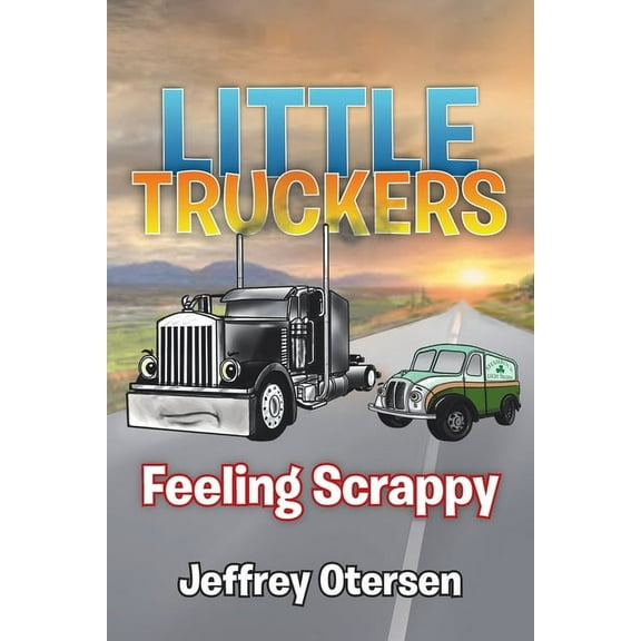Little Truckers: Feeling Scrappy, (Paperback)