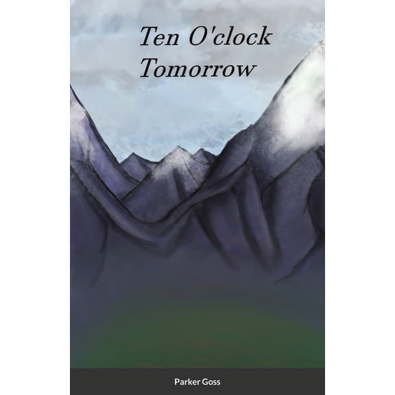 Ten O'clock Tomorrow, (Paperback)