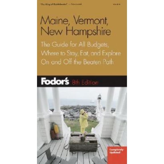 Pre-Owned Fodor's Maine, Vermont, and New Hampshire, 8th edition: The Guide for All Budgets, Where to Stay, Eat, and Explore On and Off the Beaten Path (Travel... (Paperback) 140001073X 9781400010738