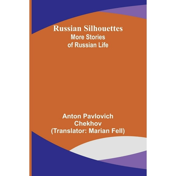 Russian Silhouettes: More Stories of Russian Life, (Paperback)