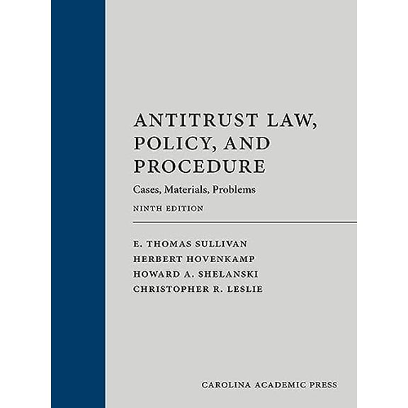 Pre-Owned Antitrust Law, Policy, and Procedure: Cases, Materials, Problems, 9781531027537, 1531027539, Hardcover, Ninth edition