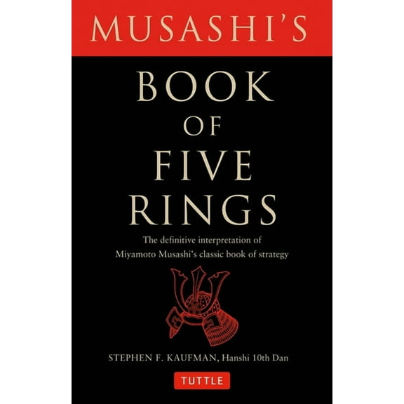 Musashi's Book of Five Rings: The Definitive Interpretation of Miyamoto Musashi's Classic Book of Strategy, (Paperback)