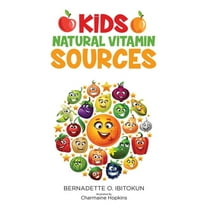 Kids: Natural Vitamin Sources (Paperback)