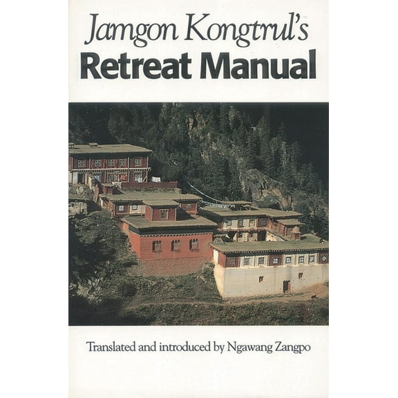 Jamgon Kongtrul's Retreat Manual, (Paperback)