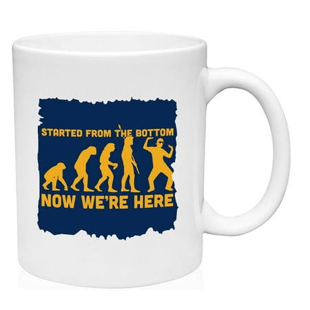 

Started From The Bottom Now We re Here Mug Large Coffee Mug 15 oz Ceramic Coffee Mug Funny Gift Cup