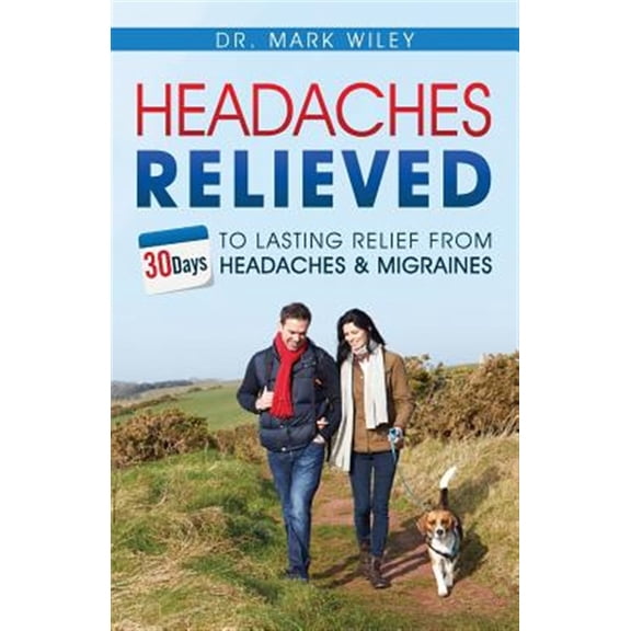 Pre-Owned Headaches Relieved: 30-Days to Lasting Relief from Headaches and Migraines (Paperback)