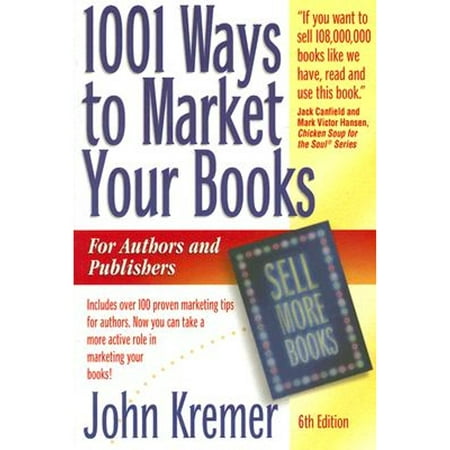 1001 Ways to Market Your Books: For Authors and Publishers (Pre-Owned Paperback 9780912411491) by John Kremer
