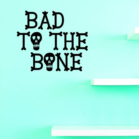 Custom Decals Bad To The Bone Wall Art Size: 12 X 12 Inches Color: Black