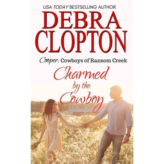 Cowboys of Ransom Creek Cooper: Charmed by the Cowboy, Book 3, (Paperback)