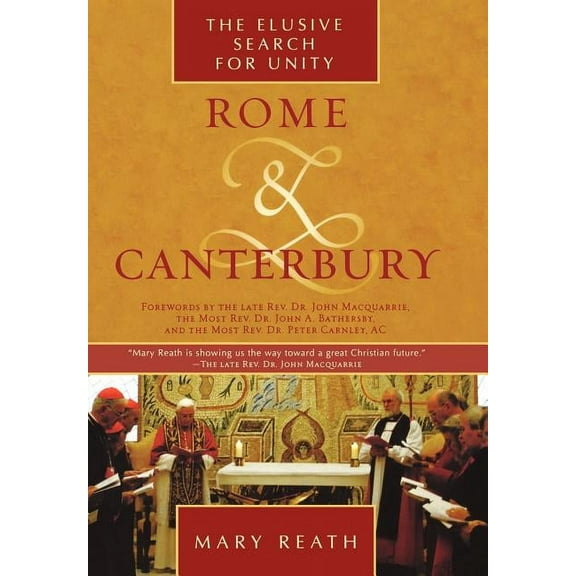 Rome and Canterbury: The Elusive Search for Unity, (Hardcover)
