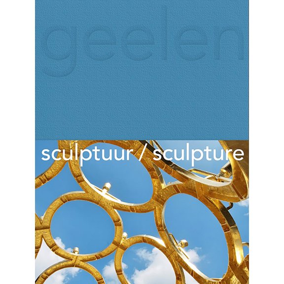 Guido Geelen: Sculpture, (Hardcover)