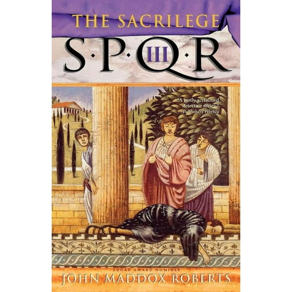 Spqr Roman Mysteries Spqr III: The Sacrilege: A Mystery, Book 3, (Paperback)