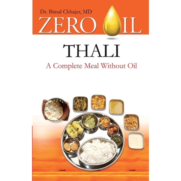 Zero Oil - Thali - A Complete Meal Without Oil, (Paperback)