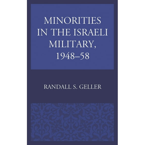 Minorities in the Israeli Military, 1948-58, (Hardcover)