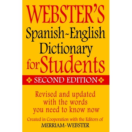 Webster's Spanish-English Dictionary for Students, Second Edition (The Best Spanish Dictionary)