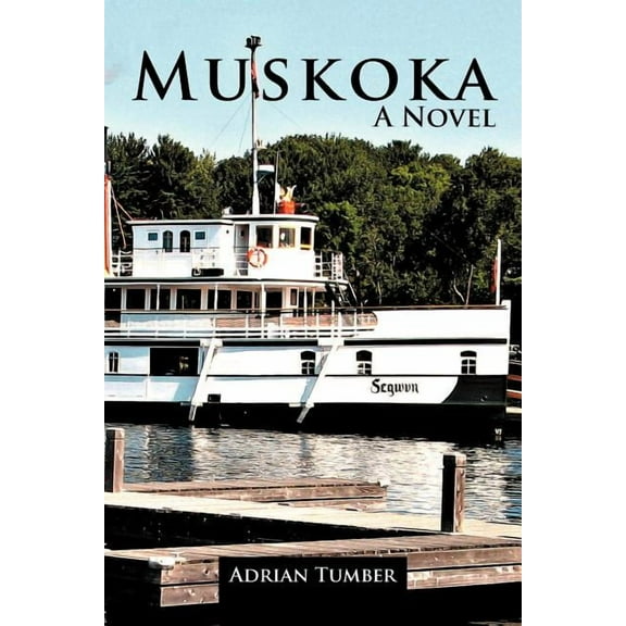 Muskoka (Paperback) by Adrian Tumber