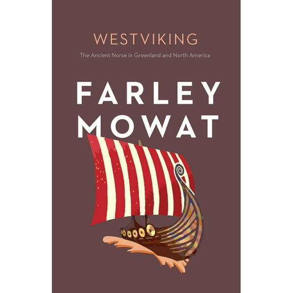 Farley Mowat Library Westviking: The Ancient Norse in Greenland and North America, Book 8, (Paperback)