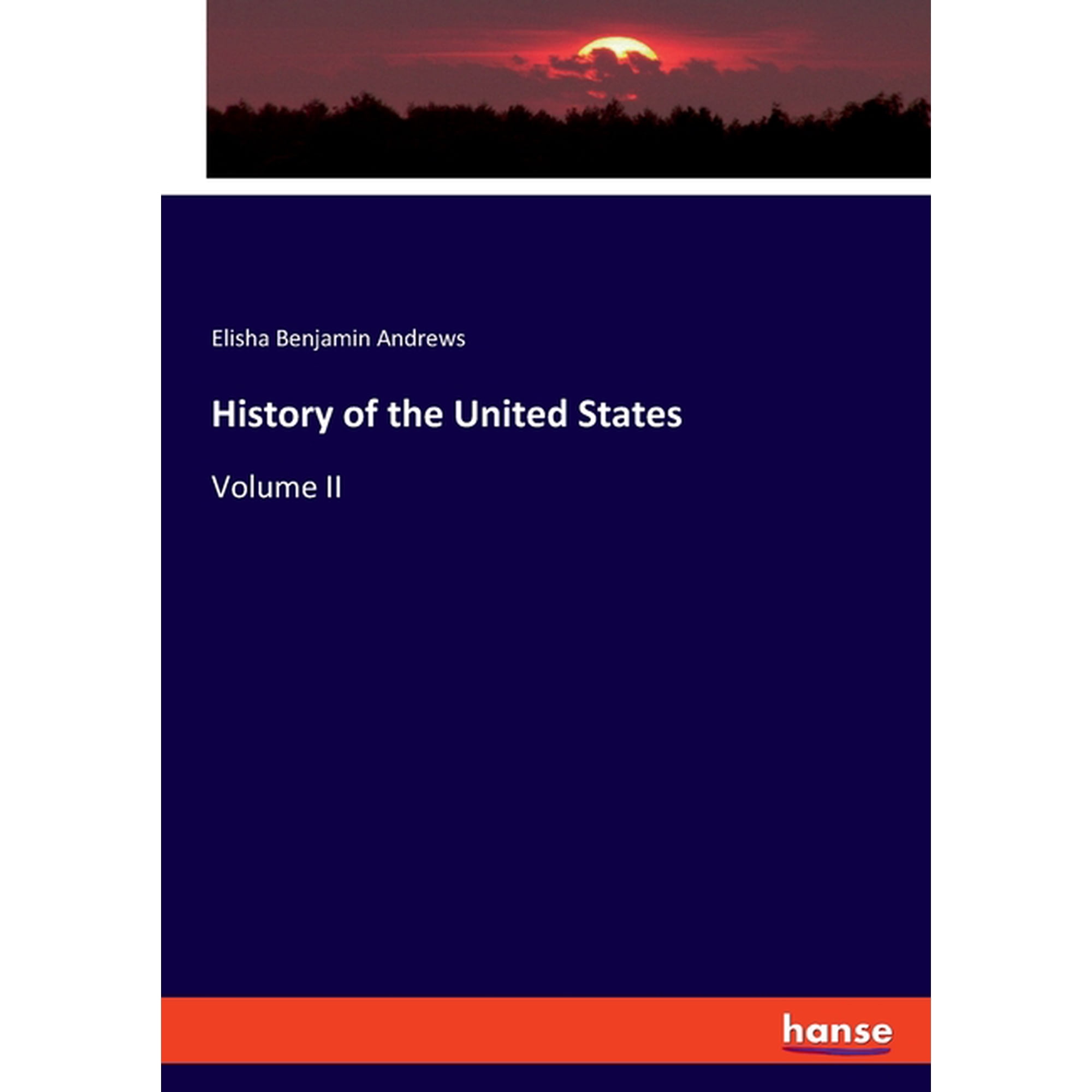 History of the United States: Volume II (Paperback)