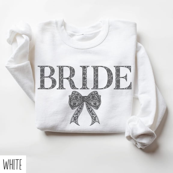 Bride Sweatshirt, Coquette Bride Sweater, Coquette Bow Bride Shirt, Lace Bow Bride, Engagement Sweatshirt, Getting Ready Bride Sweatshirt All Size S-5Xl