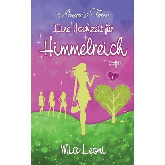 Eine Hochzeit fÃ¼r Himmelreich: Liebesroman - Amors Four (Band 4), (Paperback)