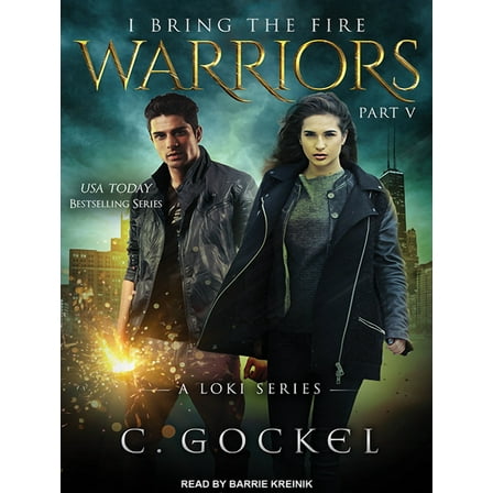 I Bring the Fire: Warriors (Audiobook)