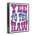 thumbnail image 3 of Stupell Industries Yee To The Haw Typography Black Framed Giclee Art design by Susan Ball, 14 x 11, 3 of 8
