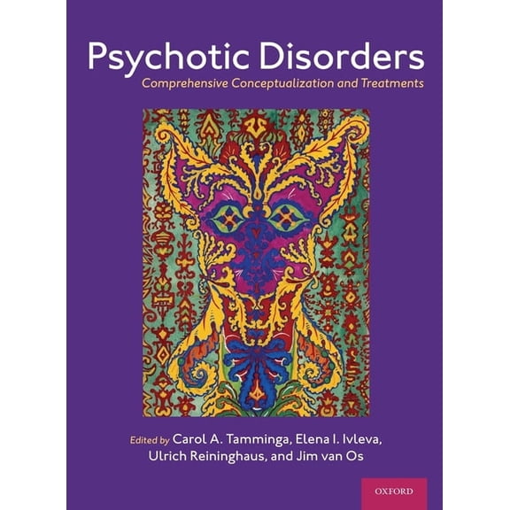 Psychotic Disorders: Comprehensive Conceptualization and Treatments, (Hardcover)