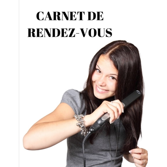 Carnet de Rendez-vous: Grand carnet A4 de 54 pages sans dates pour 1 Ã  5 employÃ©s selon utilisation- plage de 15/30 minu, (Paperback)