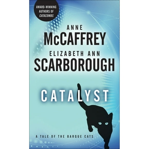 Pre-Owned Catalyst: A Tale of the Barque Cats (Paperback 9780345513779) by Anne McCaffrey, Elizabeth Ann Scarborough