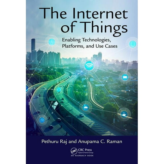 The Internet of Things: Enabling Technologies, Platforms, and Use Cases, (Hardcover)