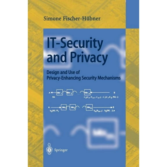 Lecture Notes in Computer Science It-Security and Privacy: Design and Use of Privacy-Enhancing Security Mechanisms, Book 1958, (Paperback)