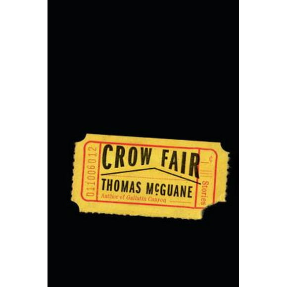 Pre-Owned Crow Fair: Stories (Hardcover) 0385350198 9780385350198