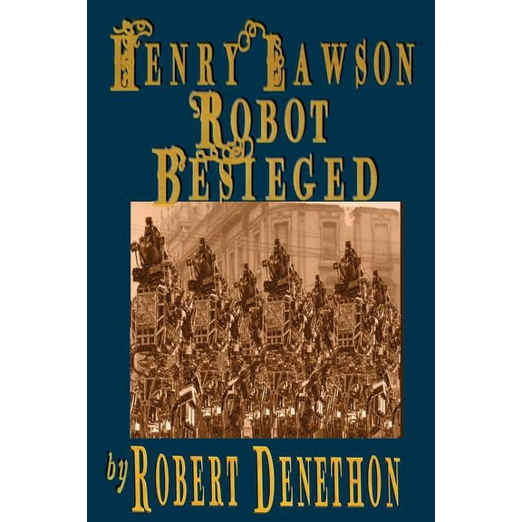 Henry Lawson Robot Besieged Paperback