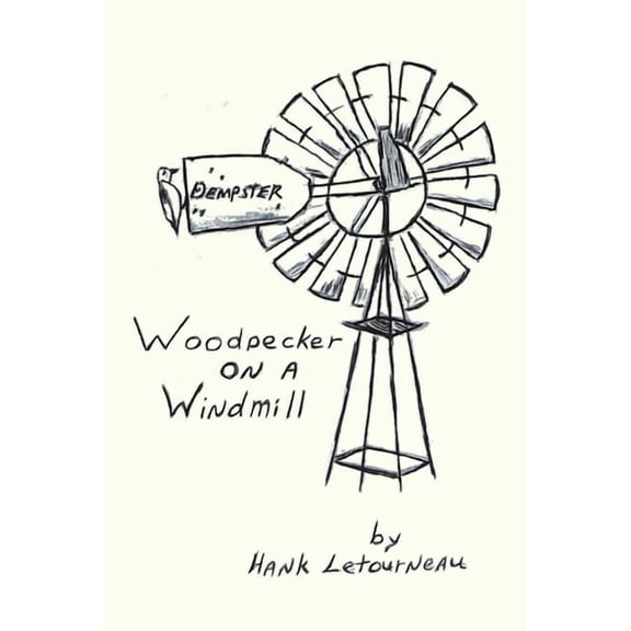 Woodpecker On A Windmill, (Paperback)