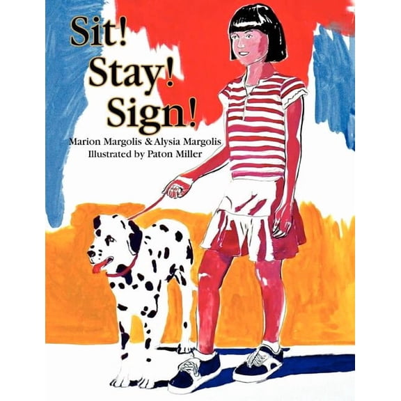 Sit! Stay! Sign!, (Paperback)
