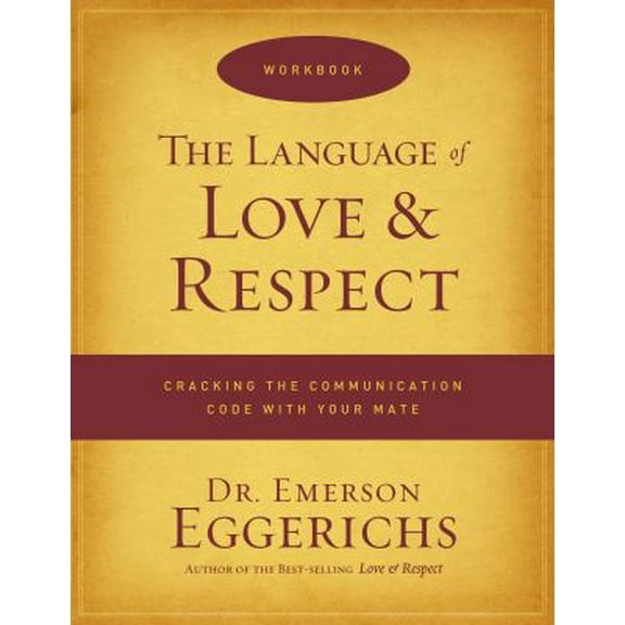 Pre-Owned The Language of Love & Respect Workbook (Paperback) 0849946964 9780849946967
