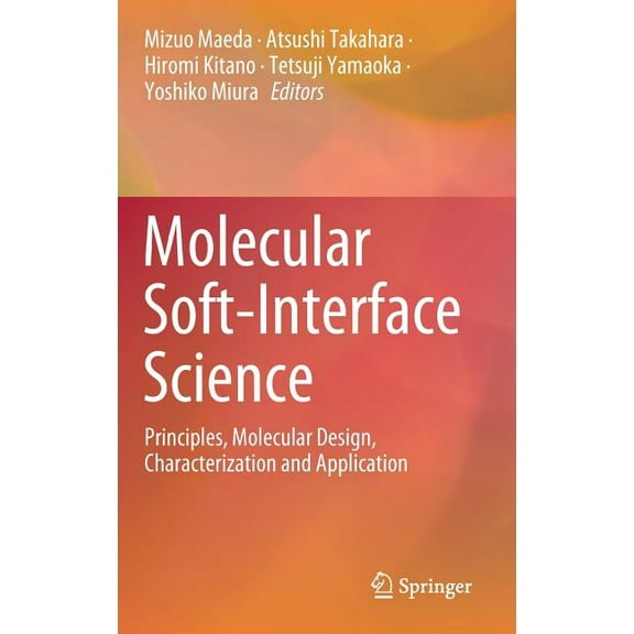 Molecular Soft-Interface Science: Principles, Molecular Design, Characterization and Application, (Hardcover)
