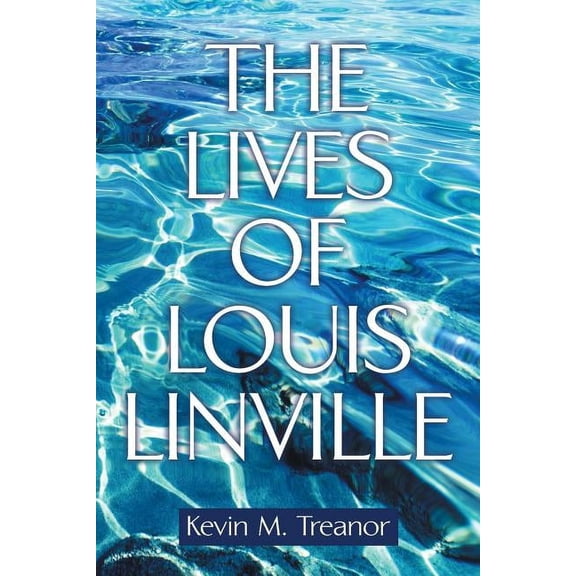 The Lives of Louis Linville (Paperback)