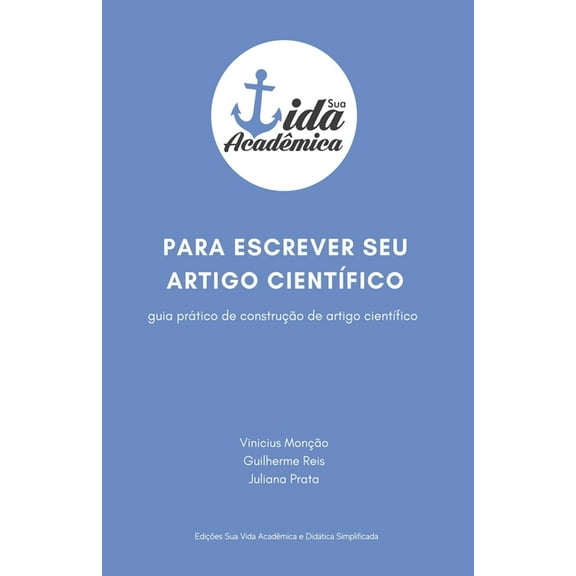 Para escrever seu artigo científico: Guia prático de construção de artigo científico (Paperback)