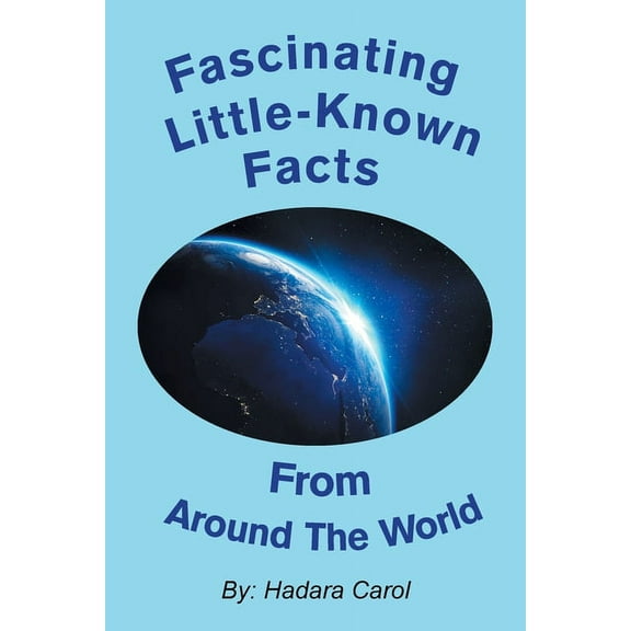 Fascinating Little-Known Facts from Around the World, (Paperback)