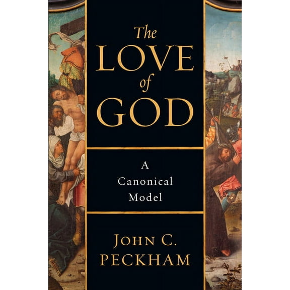 The Love of God: A Canonical Model, (Paperback)