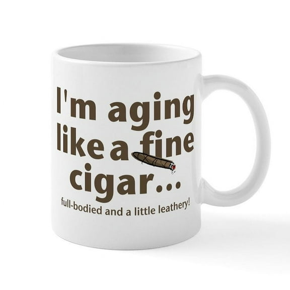 CafePress - Aging Like Fine Cigars Mug - 11 oz Ceramic Mug - Novelty Coffee Tea Cup